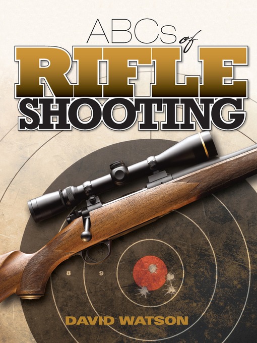 Title details for ABCs of Rifle Shooting by David Watson - Available